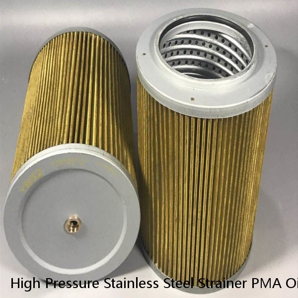 High Pressure Stainless Steel Strainer PMA Oil Filter Housing And Filter Element