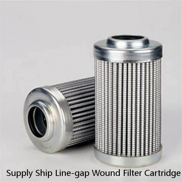 Supply Ship Line-gap Wound Filter Cartridge