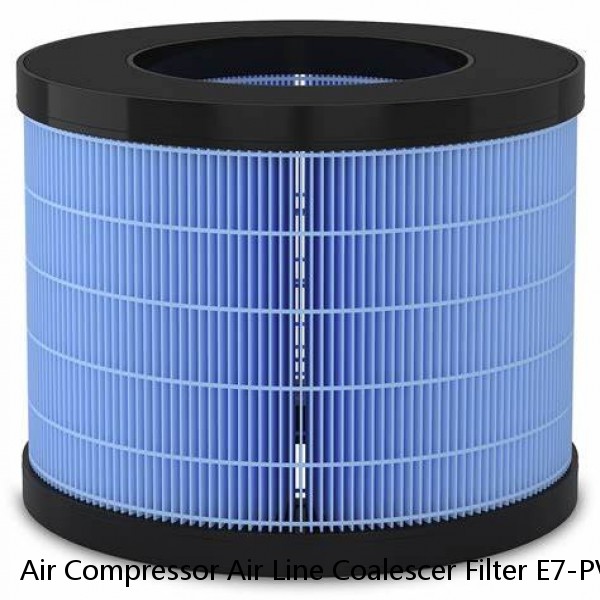 Air Compressor Air Line Coalescer Filter E7-PV E9-PV Coalescing Filter Element E5-PV E3-PV E1-PV