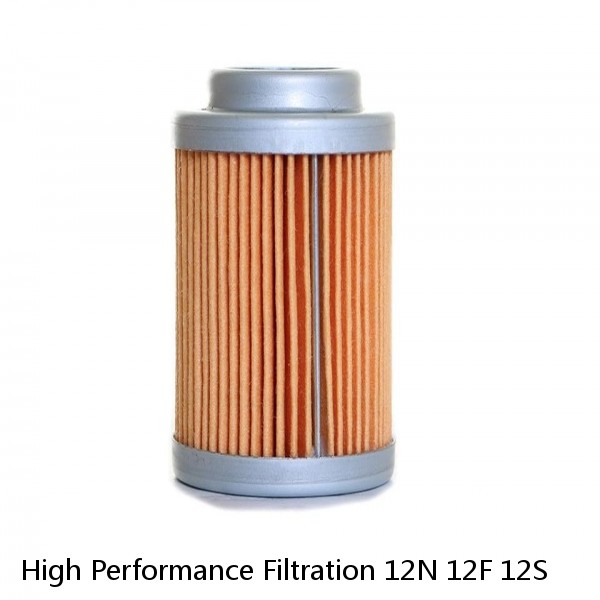 High Performance Filtration 12N 12F 12S
